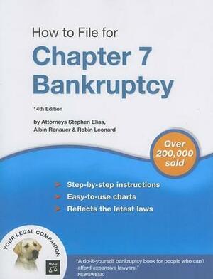 How to File for Chapter 7 Bankruptcy by Robin Leonard, Stephen Elias