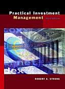 Practical Investment Management by Robert A. Strong