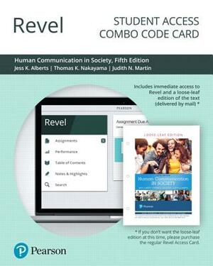 Revel for Human Communication in Society -- Combo Access Card by Jess Alberts, Judith Martin, Thomas Nakayama