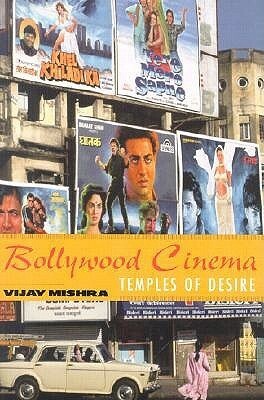 Bollywood Cinema: Temples of Desire by Vijay Mishra