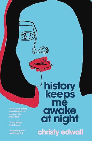 History Keeps Me Awake at Night by Christy Edwall