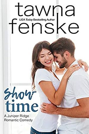 Show Time by Tawna Fenske