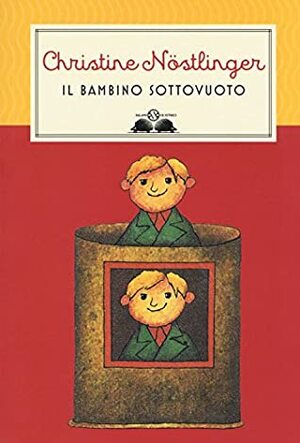 Il bambino sottovuoto by Christine Nöstlinger