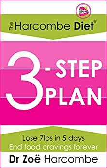 The Harcombe Diet 3-Step Plan:: Lose 7lbs in 5 days and end food cravings forever by Zoe Harcombe