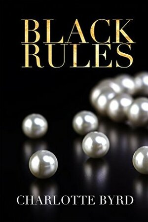 Black Rules by Charlotte Byrd