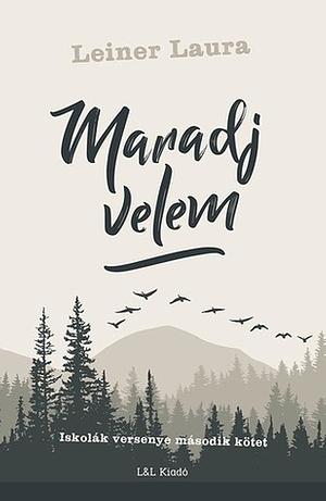 Maradj velem by Leiner Laura