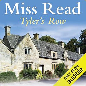 Tyler's Row by Miss Read