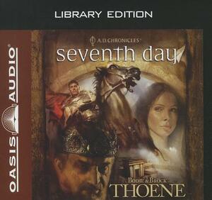 Seventh Day(library Edition) by Bodie Thoene, Brock Thoene