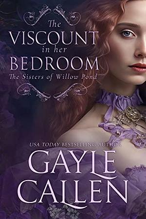 The Viscount in her Bedroom by Gayle Callen, Gayle Callen