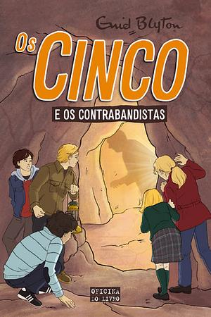 Os Cinco e os Contrabandistas by Enid Blyton