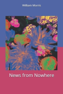 News from Nowhere by William Morris