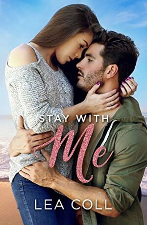 Stay with Me by Lea Coll