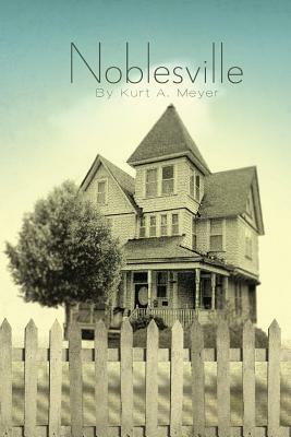 Noblesville by Kurt a. Meyer