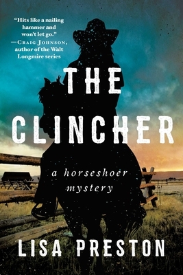 The Clincher: A Horseshoer Mystery by Lisa Preston