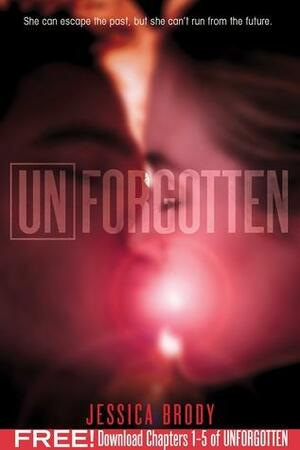 Unforgotten, Chapters 1-5 by Jessica Brody