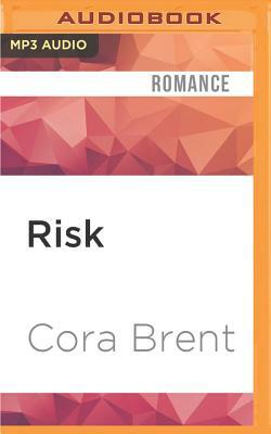 Risk by Cora Brent
