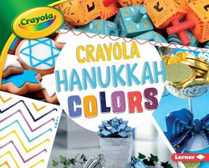 Crayola (R) Hanukkah Colors by Robin Nelson