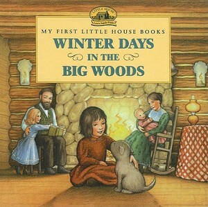 Winter Days in the Big Woods by 