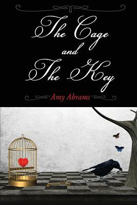 The Cage and The Key by Amy Abrams