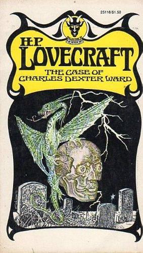 The Case of Charles Dexter Ward by H.P. Lovecraft