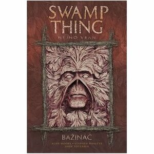 Swamp Thing - Hejno vran by Alfredo Alcalá, Alan Moore, Stephen R. Bissette, John Totleben, Stan Woch, Viktor Janiš, Ron Randall