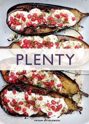 Plenty: Vibrant Vegetable Recipes from London's Ottolenghi by Yotam Ottolenghi