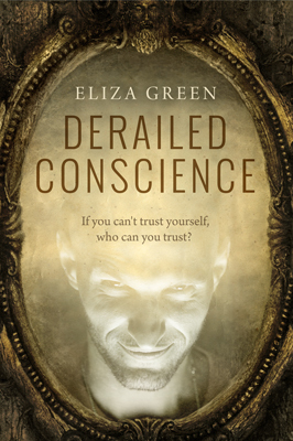 Derailed Conscience by Eliza Green