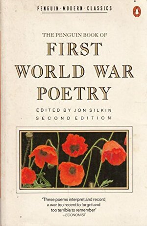 The Penguin Book of First World War Poetry by Jon Silkin