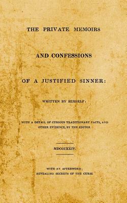 The Private Memoirs and Confessions of A Justified Sinner: With An Afterword; Revealing Secrets of the Curse by The Devil, Jc Chaix, James Hogg