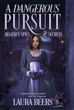 A Dangerous Pursuit by Laura Beers