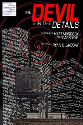 The Devil is in the Details: Examining Matt Murdock and Daredevil by Matt Duarte, Kevin Thurman, Jon Cormier