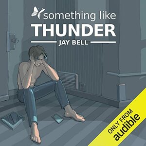 Something Like Thunder by Jay Bell