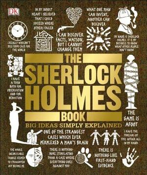 The Sherlock Holmes Book: Big Ideas Simply Explained by D.K. Publishing