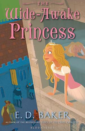 The Wide-Awake Princess by E.D. Baker