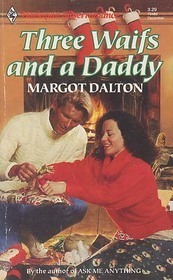 Three Waifs And A Daddy by Margot Dalton