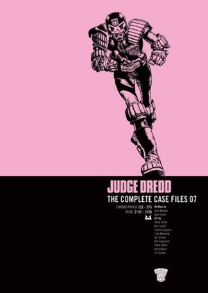 Judge Dredd: The Complete Case Files 07 by Cam Kennedy, Steve Dillon, Carlos Ezquerra, Jim Baikie, Ian Gibson, Kim Raymond, Alan Grant, John Wagner, Ron Smith, Brett Ewins