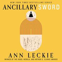 Ancillary Sword by Ann Leckie