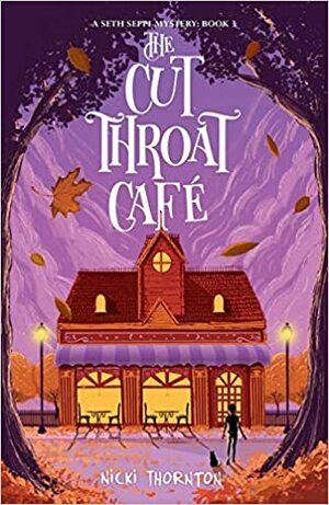 Seth Seppi Mystery 3: The Cut-Throat Cafe by Nicki Thornton