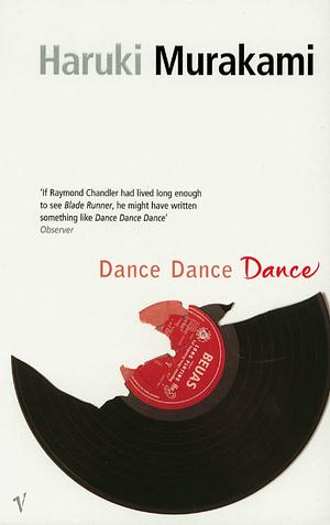 Dance, Dance, Dance by Haruki Murakami