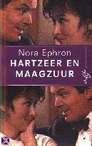 Hartzeer en maagzuur by Nora Ephron