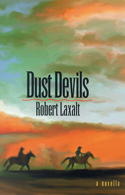 Dust Devils: (a Novella) by Robert Laxalt