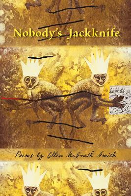 Nobody's Jackknife by Ellen McGrath Smith
