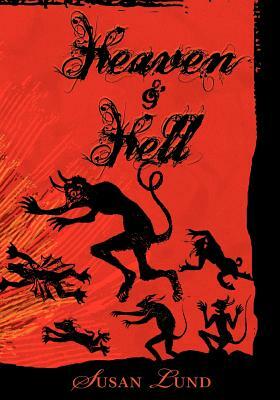 Heaven & Hell by Susan Lund