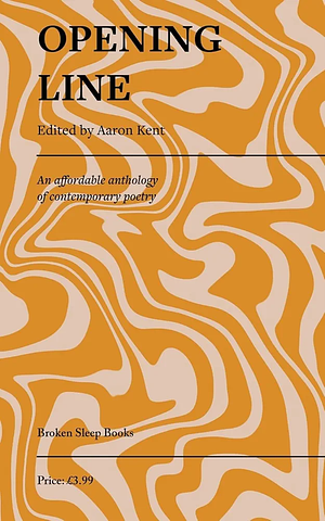 Opening Line  by Aaron Kent