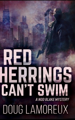 Red Herrings Can't Swim by Doug Lamoreux