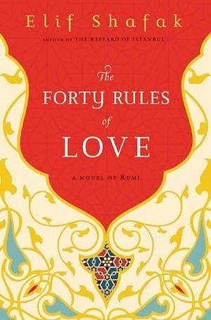 The Forty Rules of Love by Elif Shafak