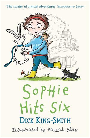 Sophie Hits Six by Dick King-Smith