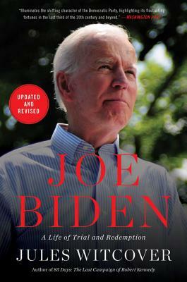 Joe Biden: A Life of Trial and Redemption by Jules Witcover
