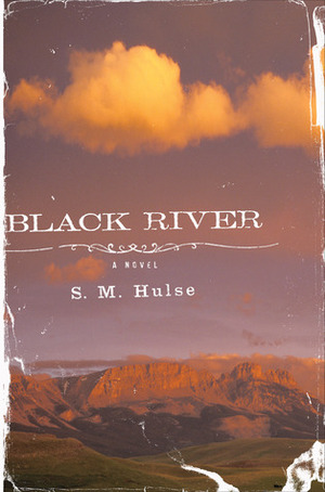 Black River by S.M. Hulse