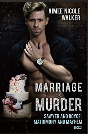 Marriage is Murder by Aimee Nicole Walker